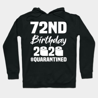 72nd Birthday 2020 Quarantined Hoodie